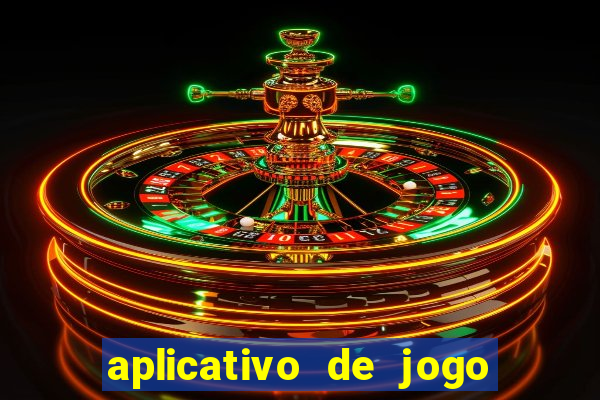 aplicativo de jogo pra ganhar dinheiro