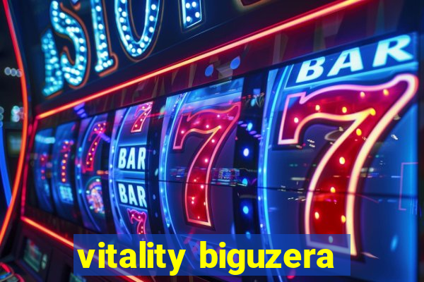 vitality biguzera