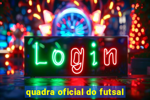 quadra oficial do futsal