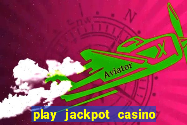 play jackpot casino south africa