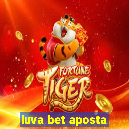 luva bet aposta