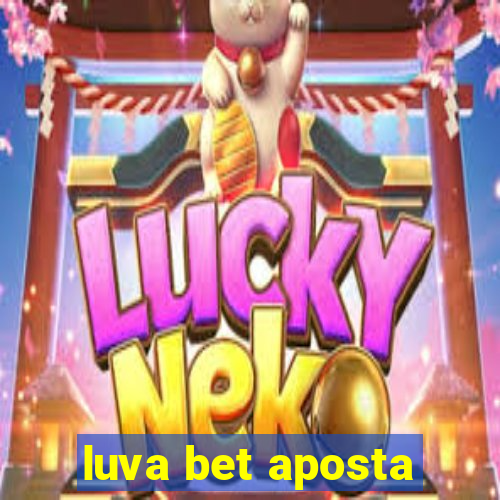 luva bet aposta