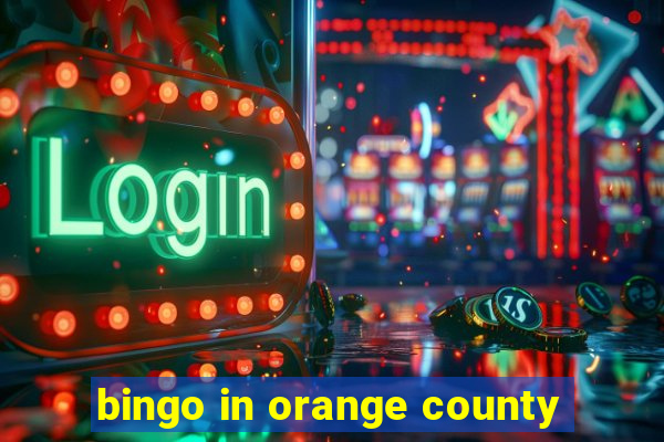 bingo in orange county