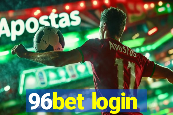 96bet login