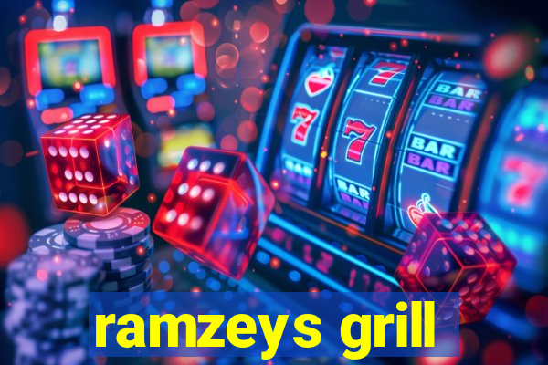 ramzeys grill