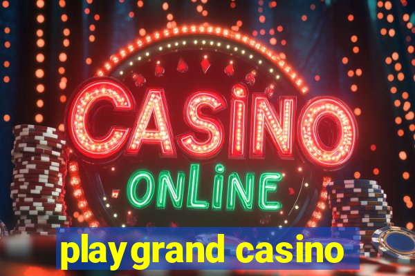 playgrand casino