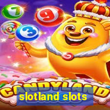 slotland slots