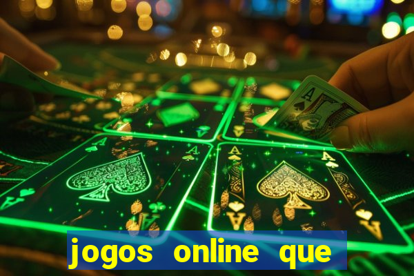 jogos online que ganha dinheiro real