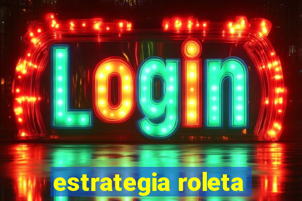 estrategia roleta