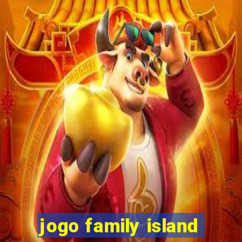 jogo family island