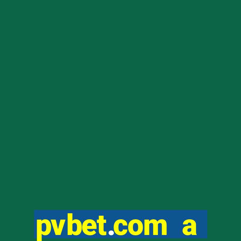 pvbet.com a plataforma de jogos