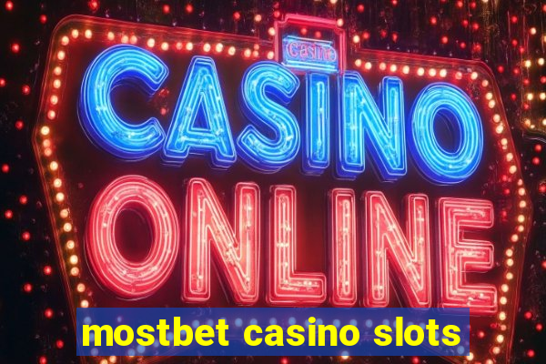 mostbet casino slots