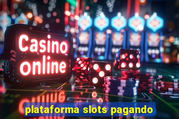 plataforma slots pagando