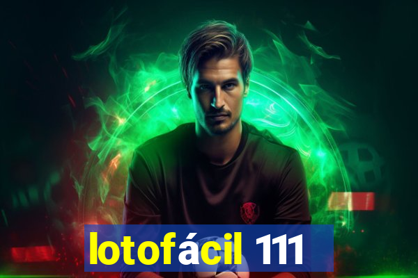 lotofácil 111