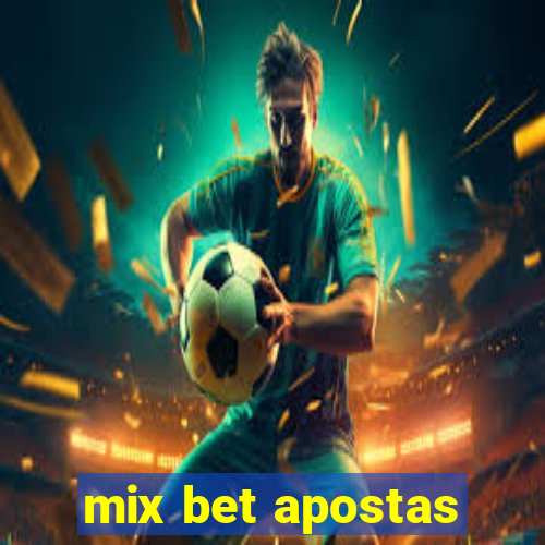 mix bet apostas