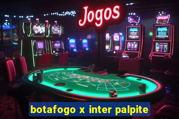 botafogo x inter palpite