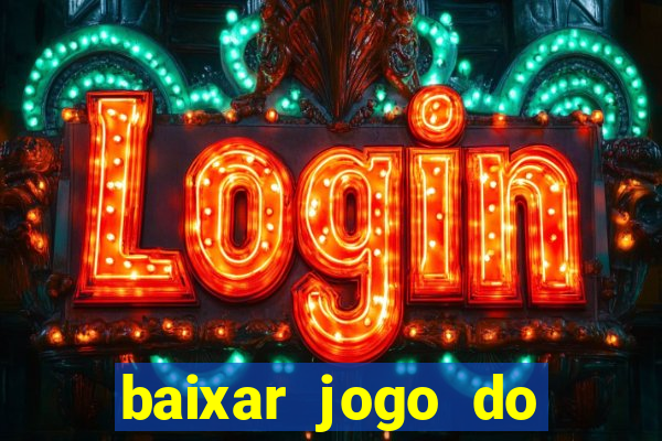 baixar jogo do tigrinho 777