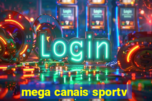 mega canais sportv