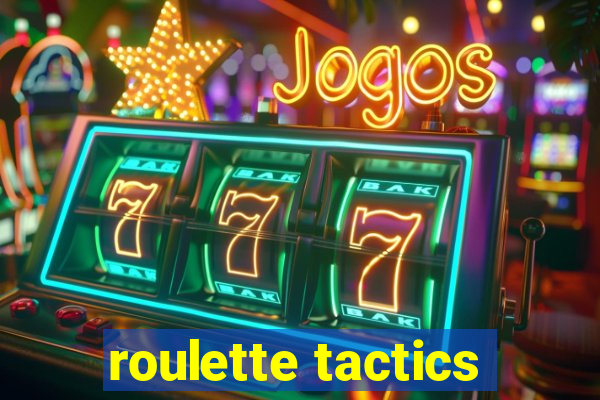 roulette tactics