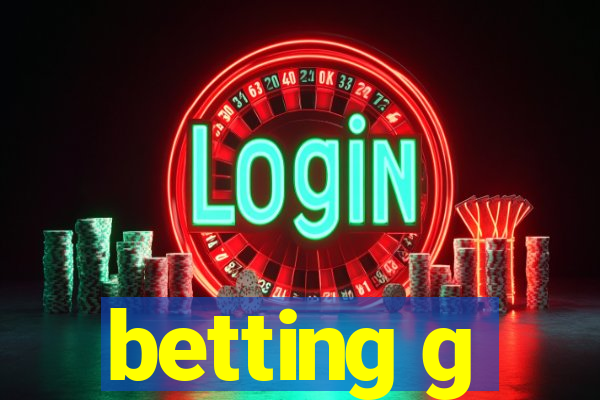 betting g