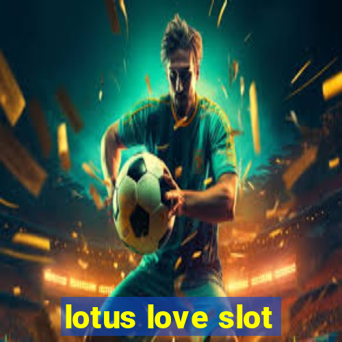 lotus love slot