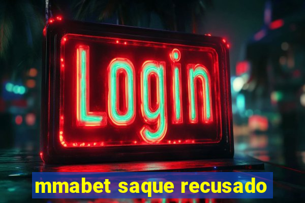 mmabet saque recusado