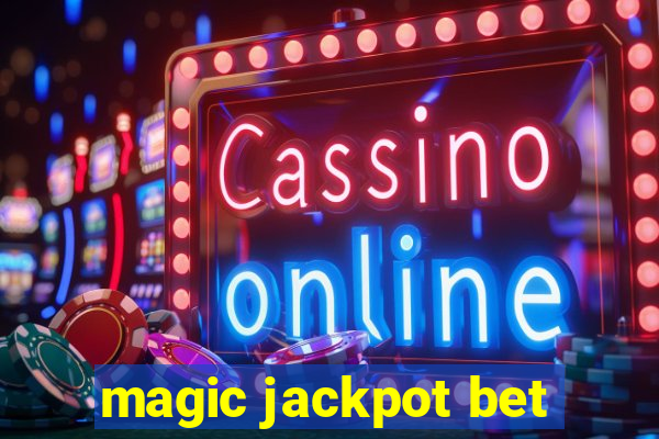 magic jackpot bet