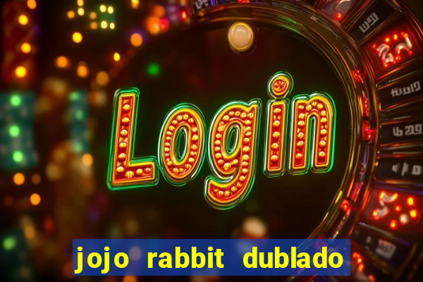 jojo rabbit dublado google drive