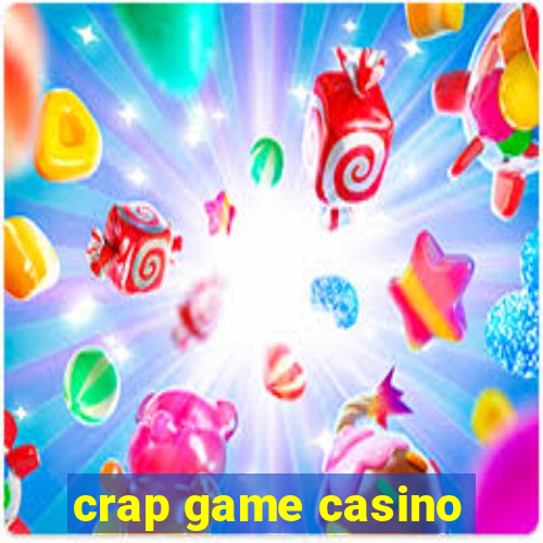 crap game casino