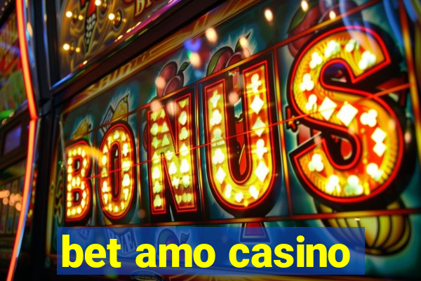 bet amo casino