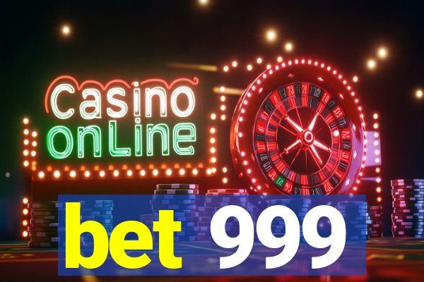 bet 999