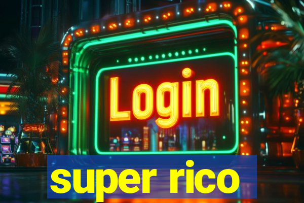 super rico