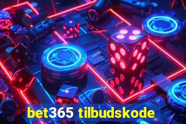 bet365 tilbudskode