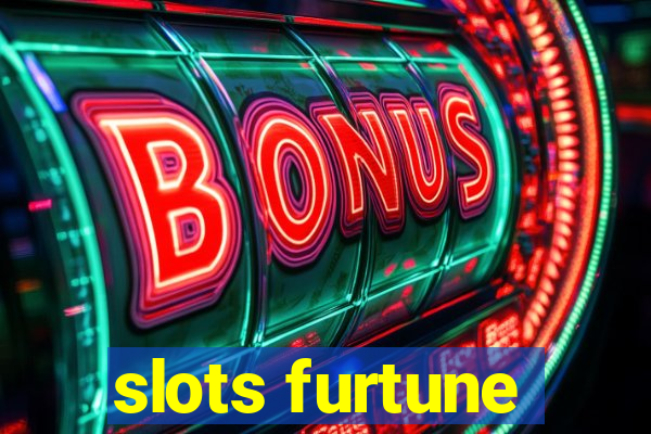 slots furtune