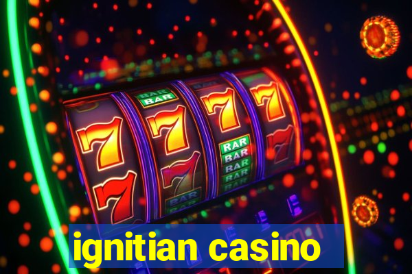 ignitian casino