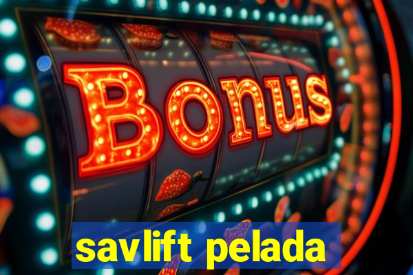 savlift pelada