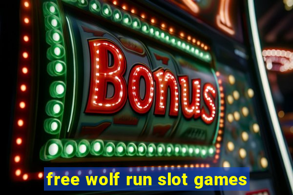 free wolf run slot games