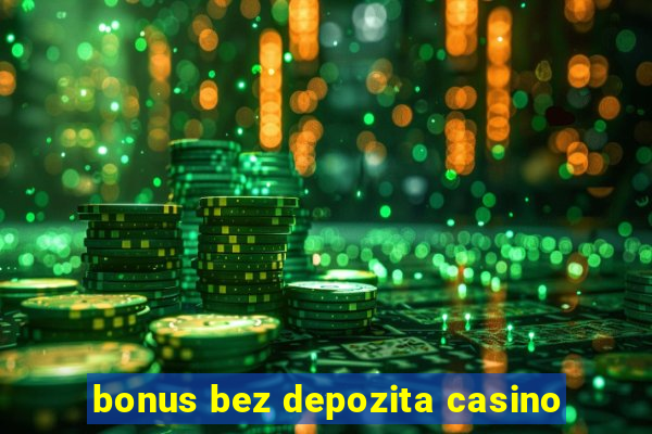 bonus bez depozita casino