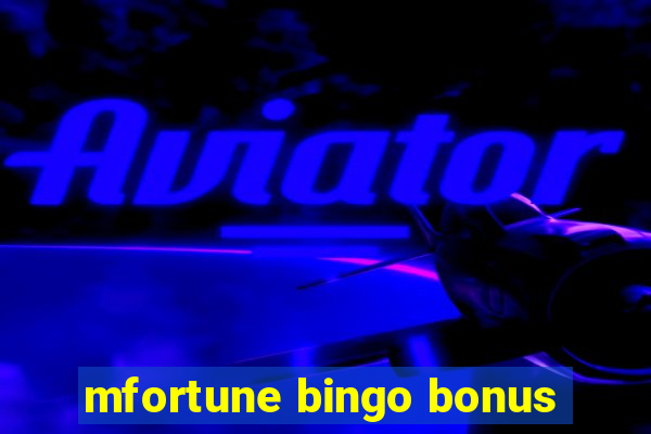 mfortune bingo bonus