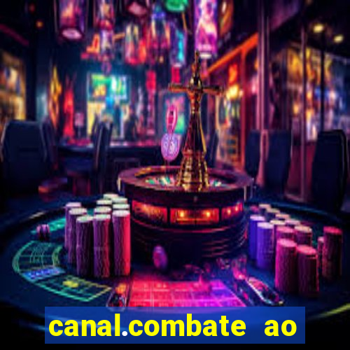 canal.combate ao vivo multicanais