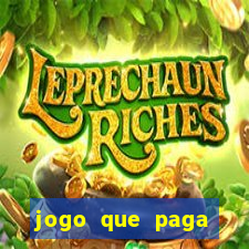 jogo que paga muito dinheiro de verdade