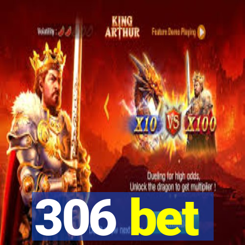 306 bet