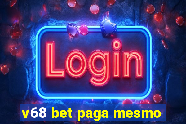 v68 bet paga mesmo