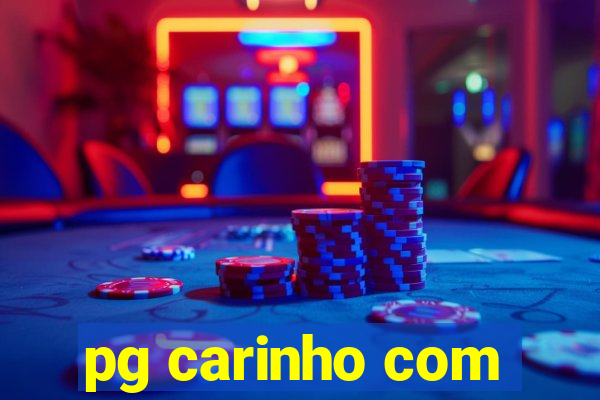 pg carinho com