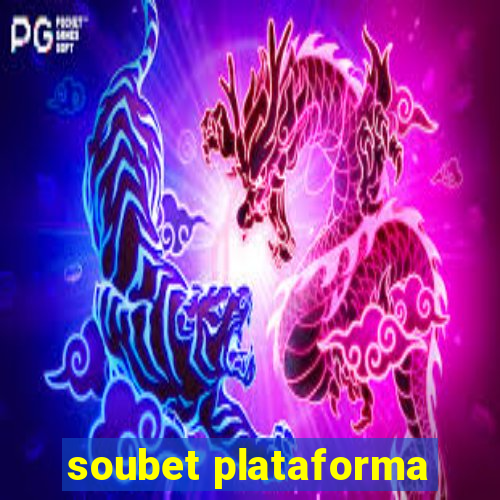 soubet plataforma