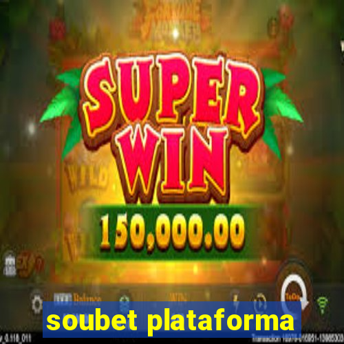 soubet plataforma