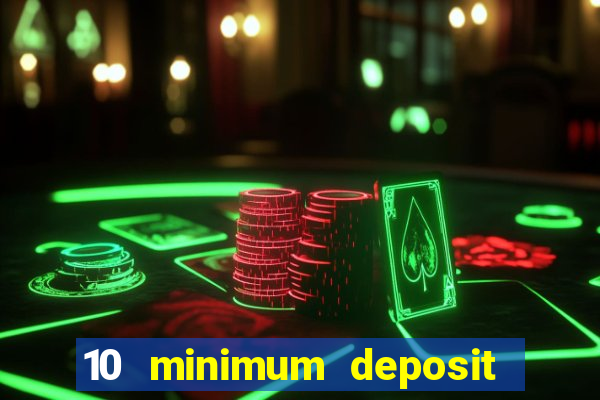 10 minimum deposit casino nz