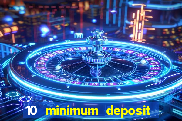 10 minimum deposit casino nz