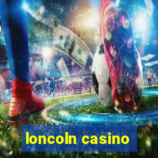 loncoln casino