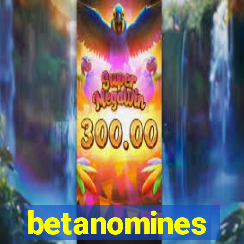 betanomines